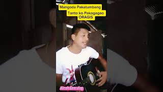 Mataan ko Pakaranon A Oragis by Mangoda Pakatumbang [upl. by Royce]