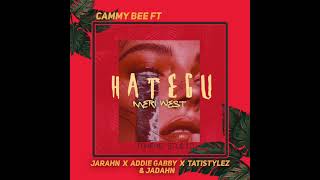 Cammy Bee  Hategu Meri West Official Audio Ft Jarahn x Addie Gabby x Tati Stylez x Jadahn [upl. by Burnight]