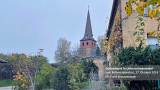 Gottesdienst zum Reformationsfest 27102024 aus Unterrottmannsdorf [upl. by Ettenoitna707]