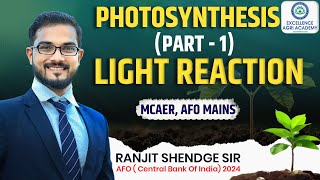 Photo Synthesis I Light reactions I MCAER IBPS AFO AGRI MPSC [upl. by Jardena841]