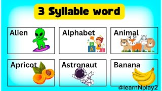 3 Syllable Word List 🤔  Syllables in English  Types of Syllables  kids English vocabulary [upl. by Oinegue]