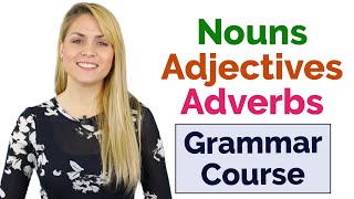 Nouns Adjectives Adverbs  Parts of Speech  Learn Basic English Grammar Course  15 Lessons [upl. by Blossom]