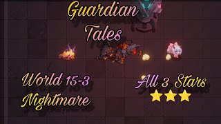 Nightmare World 153  Guardian Tales  ⭐3 Stars [upl. by Indys430]