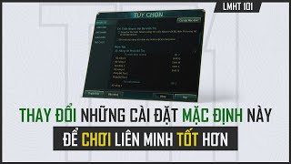 LIÊN MINH HUYỀN THOẠI 101 • Tập 2  Thay đổi SETTING để chơi tốt hơn [upl. by Namqul829]