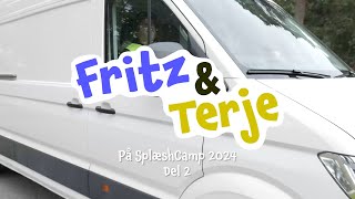 Fritz og Terje på SplæshCamp 2024 Del 2 [upl. by Sillig232]