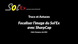 Trucs et Astuces SolEx  focalisation [upl. by Syhr]