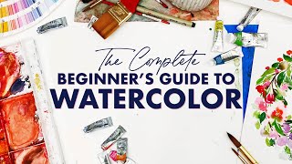 The Complete Beginners Guide to Watercolor [upl. by Ahsirtak]