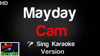 🎤 Cam – Mayday Karaoke Version  King Of Karaoke [upl. by Seyer390]