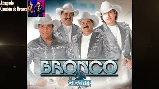 Karaoke 🎤 Atrapado ♪ Bronco ♪ Pista [upl. by Ramad517]