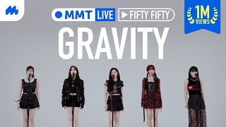 4K quotGravityquot by FIFTY FIFTY live performance MMT LIVE [upl. by Deborah]