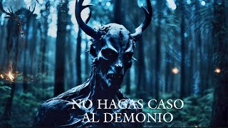 🌒 No escuches al demonio [upl. by Yerac]