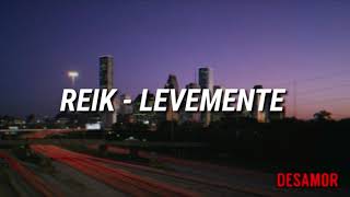 Reik  Levemente Letra [upl. by Amalee]