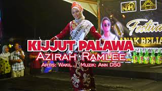 KIJJUT PALAWA  AZIRAH RAMLEE PUTLI IGAL  NJ RATU LEPA 2022 I ARTIS  WAKIL I MUZIK ANN DSG [upl. by Scever]