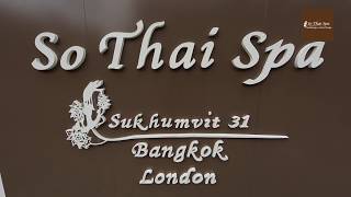 So Thai Spa Bangkok  Luxury amp Best Day Spa Sukhumvit Thailand [upl. by Esaertal]