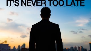 Its Never Too Late No Regrets Motivational Video [upl. by Yatnuahc]