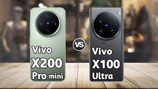 Vivo X200 Pro Mini vs Vivo X100 Ultra  Full Comparison ⚡ Which is Best [upl. by Washburn380]