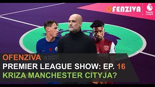 Premier League Show 2324  Epizoda 16  Kriza Manchester Citya [upl. by Yrelav492]