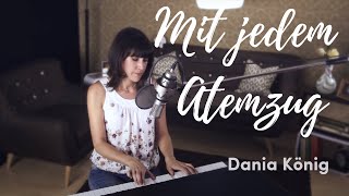 Dania König – Mit jedem Atemzug Live [upl. by Akelam811]