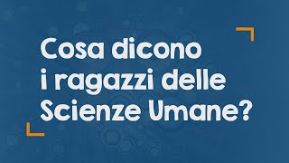 Cosa pensano i ragazzi del Liceo delle Scienze Umane [upl. by Siramed]