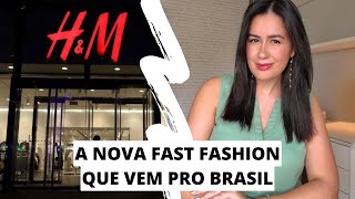 HampM no Brasil 💥 Nova CONCORRENTE Para RENNER CampA e RIACHUELO [upl. by Charlotta]