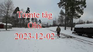 Ohsabanan museijärnväg tomte tåg 2023 12 02 [upl. by Ariad]