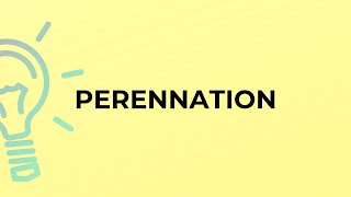 What is the meaning of the word PERENNATION [upl. by Kanal]