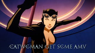 DC Showcase Catwoman Get Some AMV REDUX [upl. by Ojytteb]