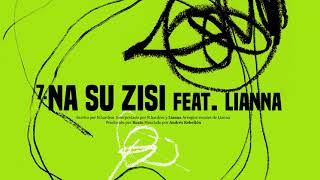 7 Na su Zisi feat Lianna Prod Ruzto [upl. by Ahsiemat]