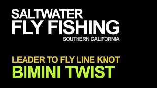 Fly Fishing Knot  The Bimini Twist [upl. by Ninehc]