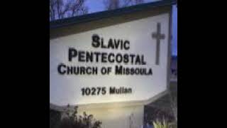 Slavic Pentecostal Church of Missoula Live Stream [upl. by Isnan390]