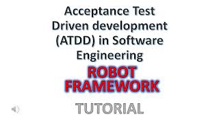 Acceptance Test Driven Development ATDD  Python Robot Framework  Tutorial  Testing Labs A to Z [upl. by Delly250]