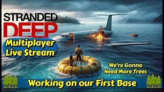 Continuing Work on Our First Base  Stranded Deep  Live Stream [upl. by Lorac]