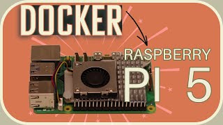 Docker on a Raspberry PI 5 [upl. by Noiemad]