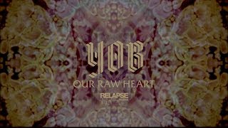 YOB  Our Raw Heart Audio Visualizer [upl. by Ahsikar681]