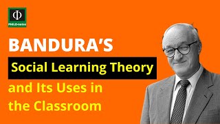 Bandura’s Social Learning Theory and Its Uses in the Classroom [upl. by Ztnahc553]