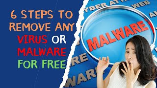 6 Steps To Remove Any Virus or Malware For FREE [upl. by Meggie]