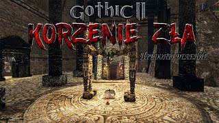 Gothic 2 КОРНИ ЗЛА Korzenie Zła Предопределение4  Утюжим квестлог 7 [upl. by Ramonda]