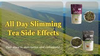 All Day Slimming Tea Side Effects [upl. by Akinod]