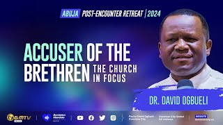 THE ACCUSER OF THE BRETHREN THE CHURCH IN FOCUS  DR DAVID OGBUELI church endtime prophecy [upl. by Tomi]