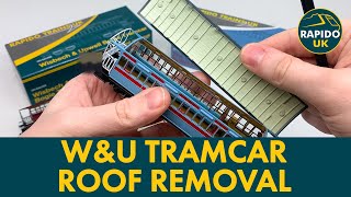 How to remove the roof of your WampUTitfield Tramcar [upl. by Enelrahs]