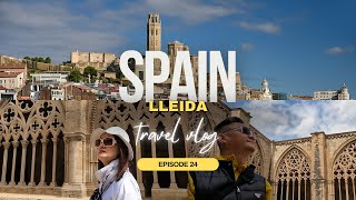 Spain  Lleida is an ancient city in Spains northeastern Catalonia region x Episode 24 [upl. by Agamemnon]