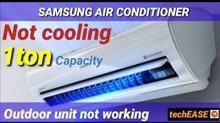 How to repair SAMSUNG Split Air conditioner 1ton capacity not cooling outdoor unit not working [upl. by Pegg695]