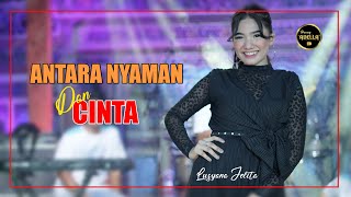 Antara Nyaman dan Cinta  Lusyana Jelita  OM ADELLA [upl. by Dian]