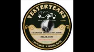 Dorsey Brothers Orchestra  The Breakaway  1929 [upl. by Stag]