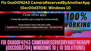 How to Fix 0xa00f4243 CameraReservedByAnotherApp 0xc00d3704 Windows 10  10 solutions [upl. by Phenice601]