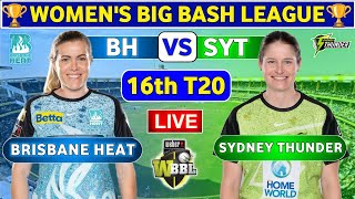 Brisbane Heat Women vs Sydney Thunder Women 16th T20  SYTW vs BHW Live Score amp Commentary WBBL [upl. by Nitz]