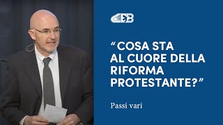 Cosa sta al cuore della Riforma protestante  Dott Leonardo De Chirico [upl. by Oiled584]