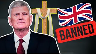 UK BANNED Franklin Graham for Preaching the Gospel [upl. by Ayekal]