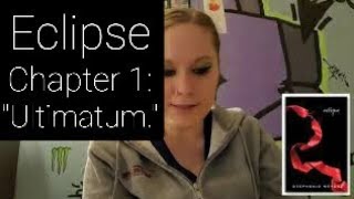 Reading of quotEclipsequot Preface amp Chapter 1 Ultimatum THE TWILIGHT SAGA BOOK 3 [upl. by Laina]