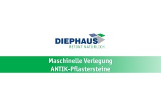 DIEPHAUS ANTIKPflastersteine  Maschinelle Verlegung [upl. by Edmon]